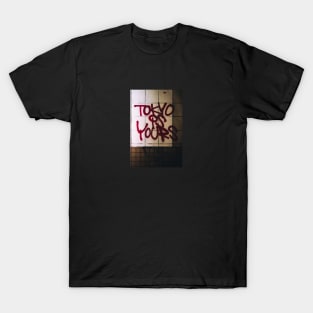 Tokyo is Yours T-Shirt